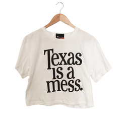 Texas Is A Mess Crop Top