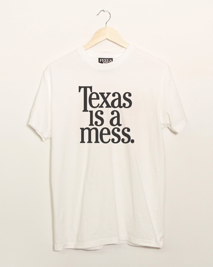 Texas Is A Mess - Ships Week of 8/25
