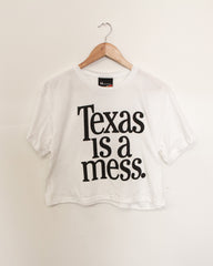 Texas Is A Mess Crop Top