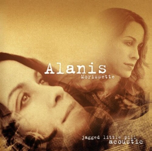 Alanis Morissette Jagged Little Pill Acoustic (180 Gram Vinyl) [Import] (2 Lp's) - (M) (ONLINE ONLY!!)