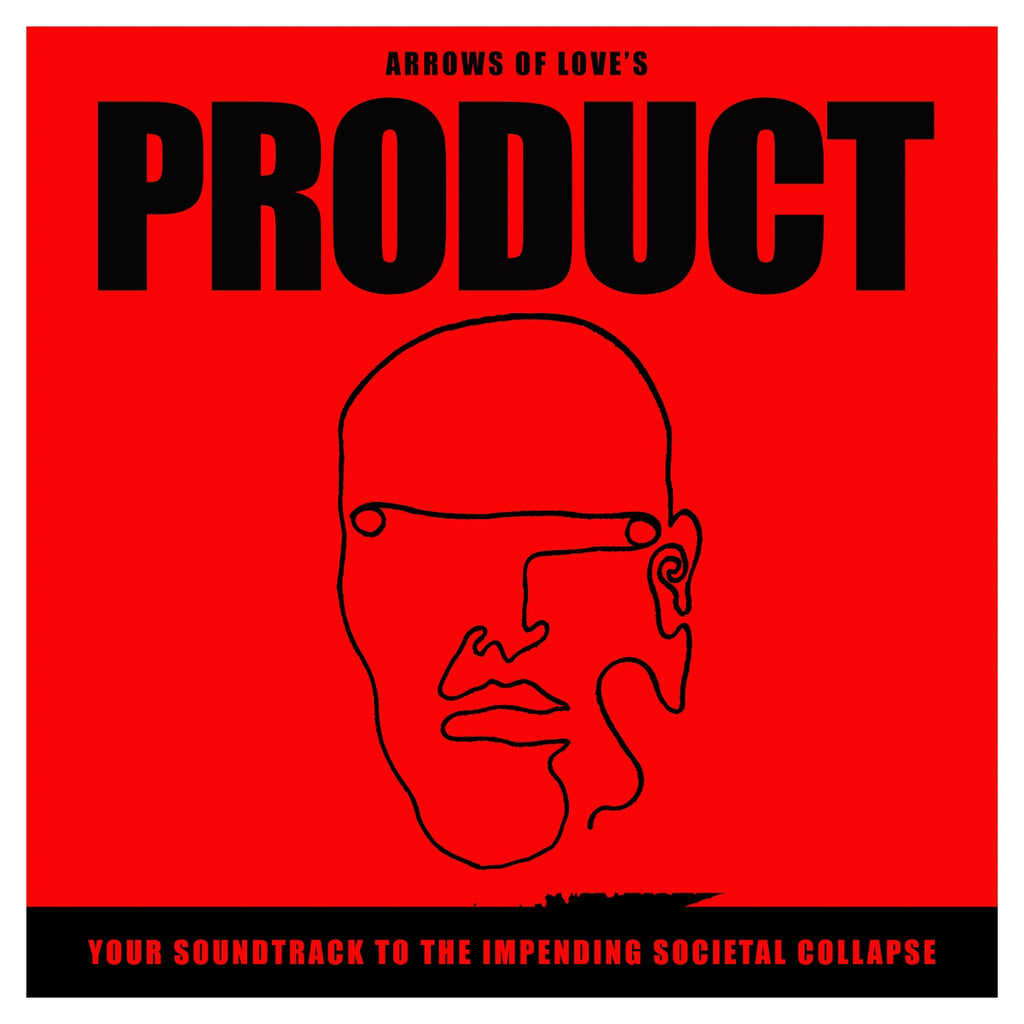 Arrows of Love Your Soundtrack To The Impending Societal Collapse