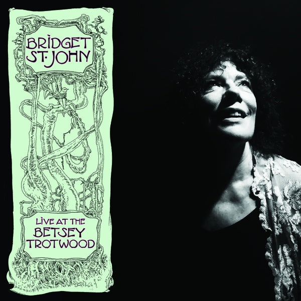 BRIDGET ST. JOHN Live at the Betsey Trotwood