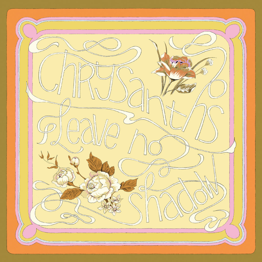 Chrysanths Leave No Shadow (ROSE PINK VINYL)