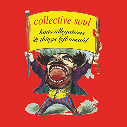 Collective Soul Hints Allegations And Things Left Unsaid - (M) (ONLINE ONLY!!)