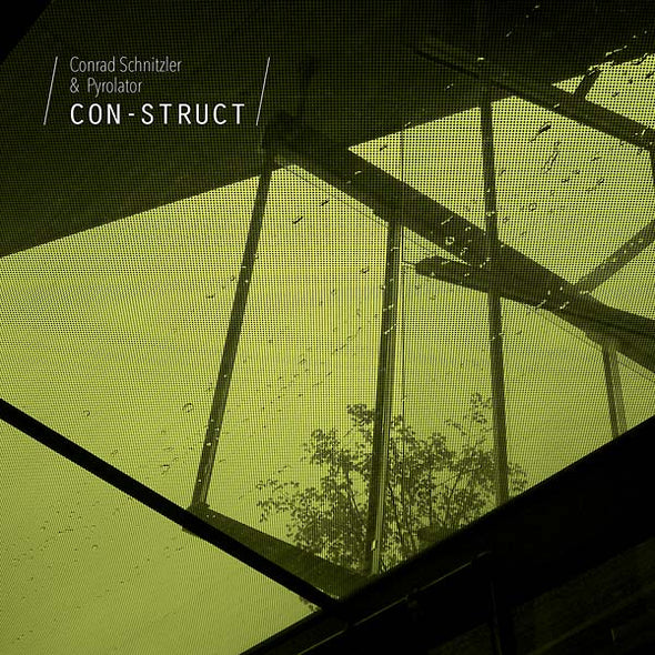 CONRAD SCHNITZLER/PYROLATOR Con-Struct