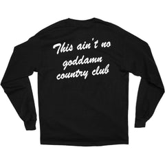 Ain't No Country Club Long Sleeve - LAST CHANCE!