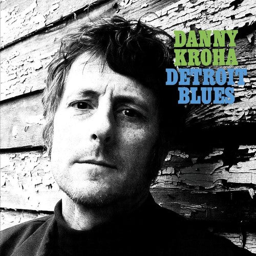 Danny Kroha Detroit Blues - (M) (ONLINE ONLY!!)