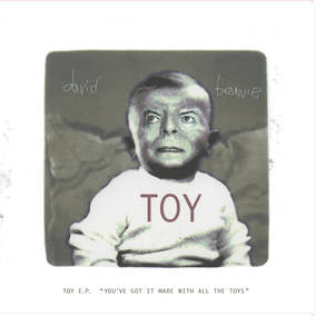 David Bowie Toy E.P. ('You've got it made with all the toys' 10" Vinyl) (RSD22 EX) (RSD 4/23/2022) - (M) (ONLINE ONLY!!)