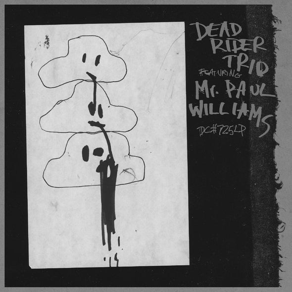 Dead Rider Trio Featuring Mr. Paul Williams Dead Rider Trio Featuring Mr. Paul Williams