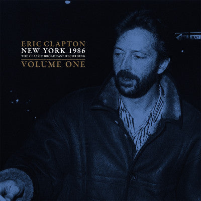 Eric Clapton New York 1986: Vol. 1 [Import] (2 Lp's) - (M) (ONLINE ONLY!!)