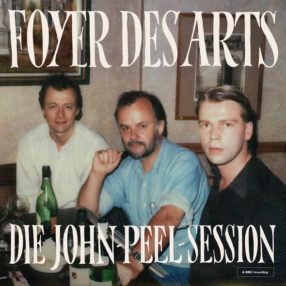 FOYER DES ARTS Die John-Peel-Session