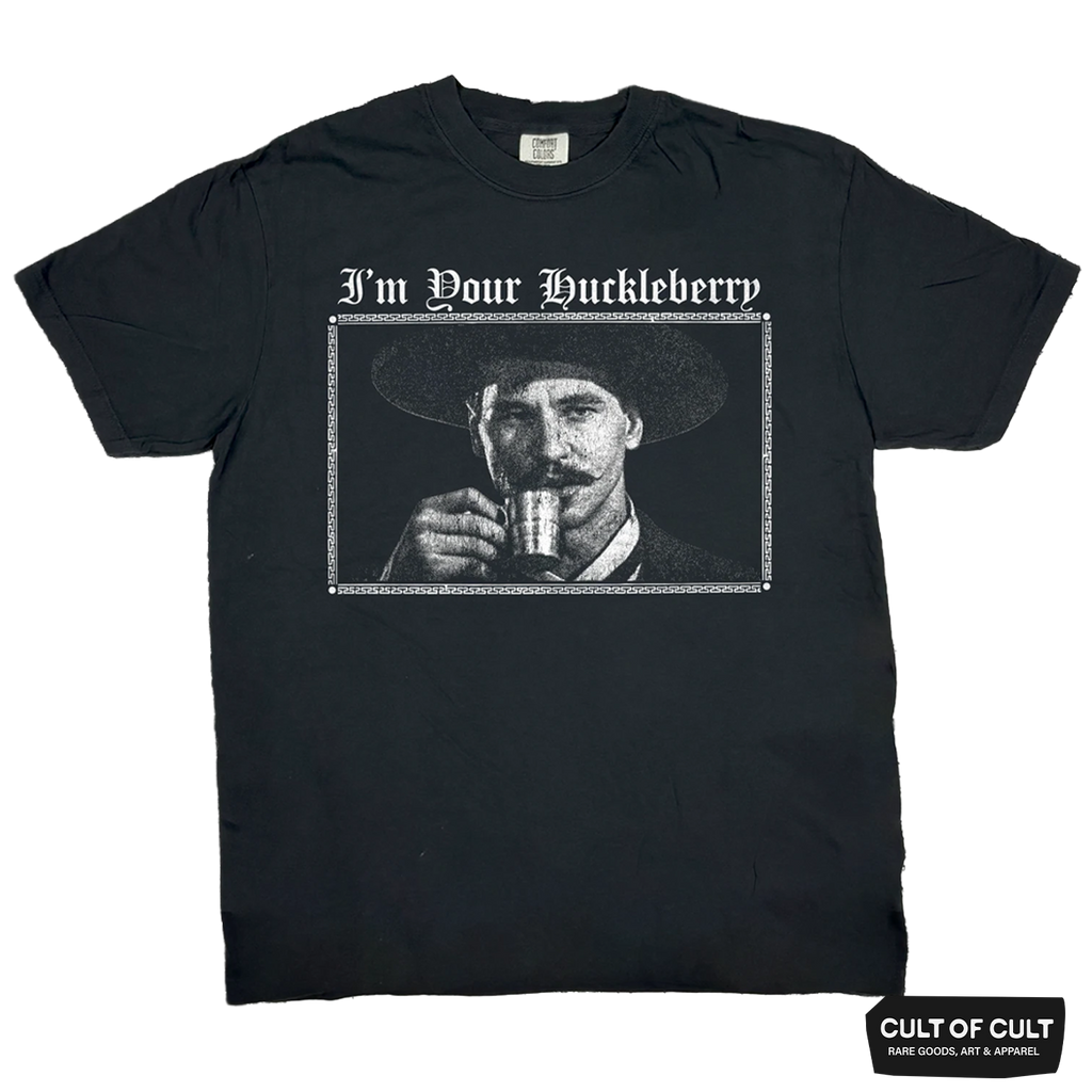 I'm Your Huckleberry T-Shirt