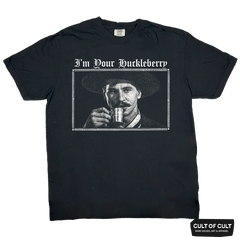 I'm Your Huckleberry T-Shirt