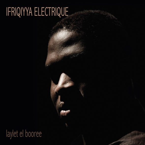IFRIQIYYA ELECTRIQUE Laylet El Booree