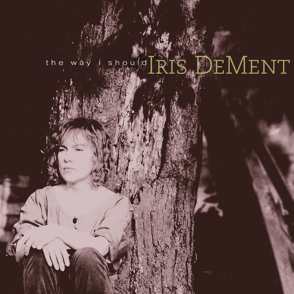 Iris DeMent The Way I Should - 30Th Anniversary