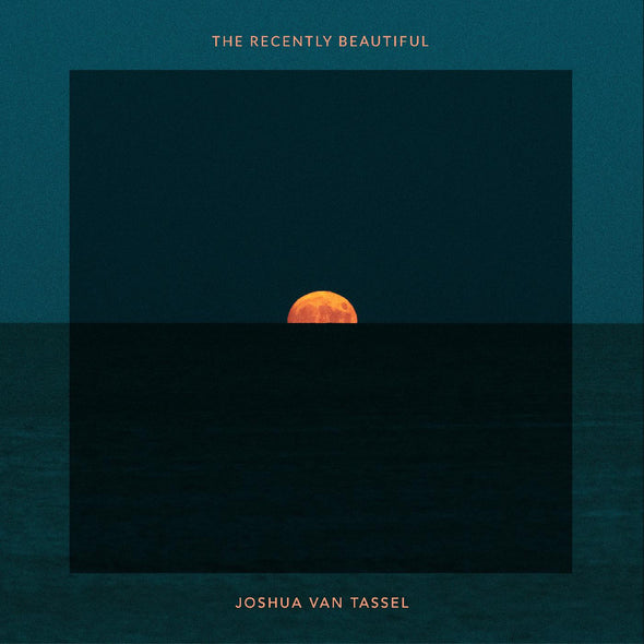 Joshua Van Tassel The Recently Beautiful (ORANGE VINYL)
