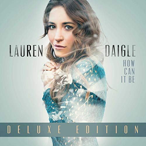 Lauren Daigle How Can It Be [2 LP] [Deluxe Edition] - (M) (ONLINE ONLY!!)