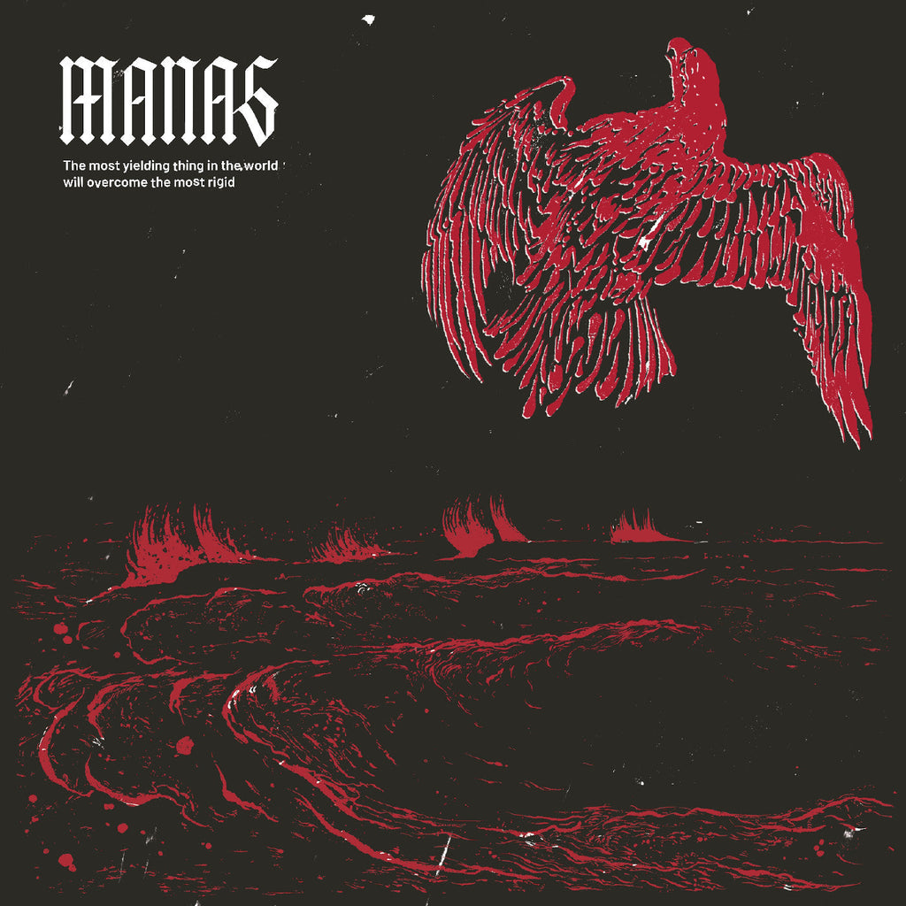MANAS The most yielding thing in the world will overcome the most rigid [2LP]