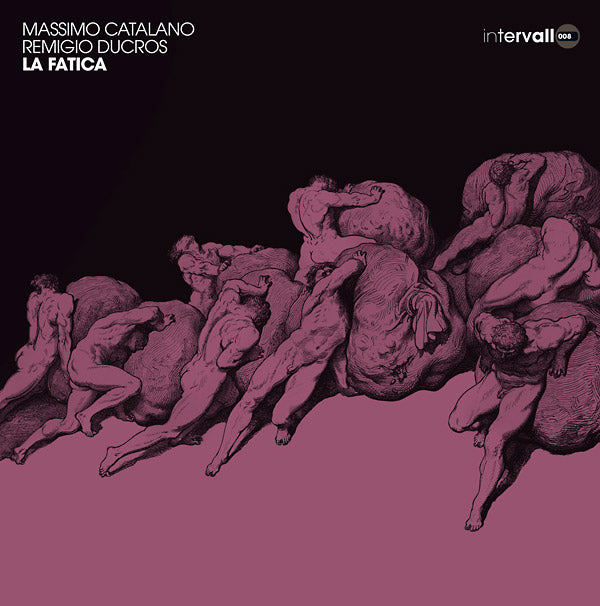 MASSIMO CATALANO & REMIGIO DUCROS La Fatica
