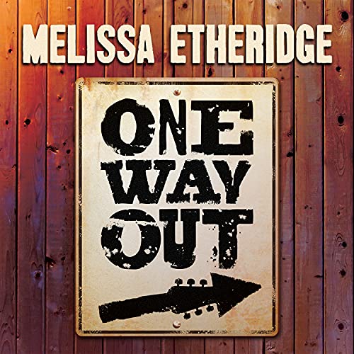 Melissa Etheridge One Way Out   - (M) (ONLINE ONLY!!)