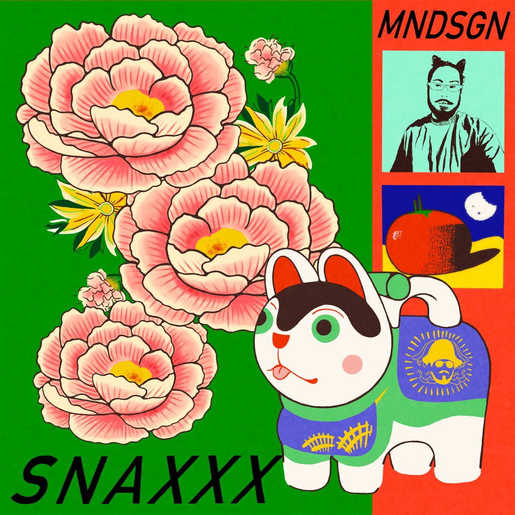 Mndsgn Snaxxx