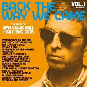 Noel Gallagher's High Flying Birds Back The Way We Came, Vol. 1 (2011-2021) - (M) (ONLINE ONLY!!)