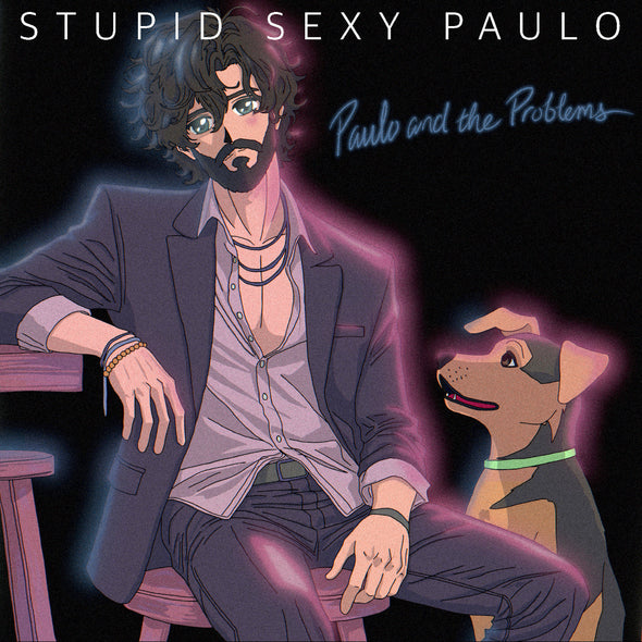 Paulo And The Problems Stupid Sexy Paulo