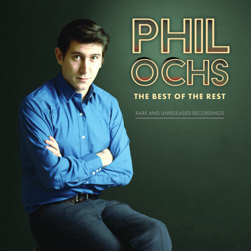 Phil Ochs Best Of The Rest: Rare And Unreleased Recordings (RSD 4.22.23) - (M) (ONLINE ONLY!!)