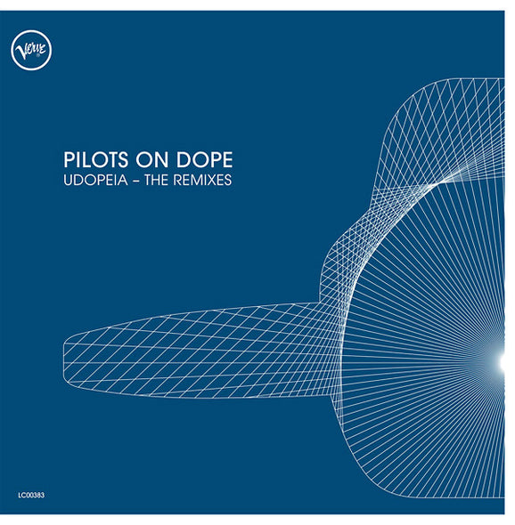 PILOTS ON DOPE Udopeia - The Remixes