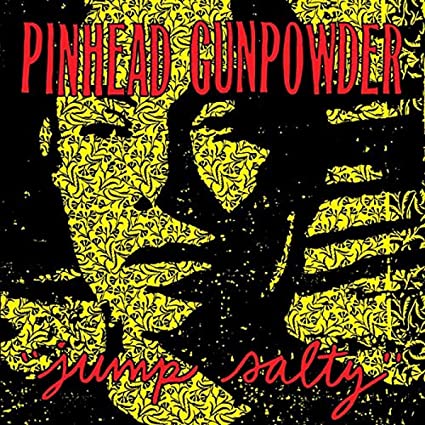 Pinhead Gunpowder Jump Salty