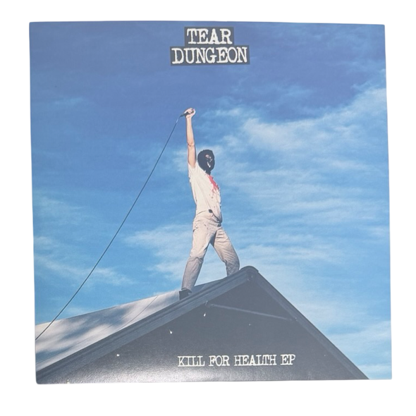 Tear Dungeon: Kill For Health 7" EP