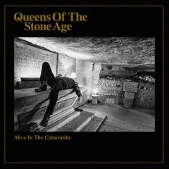 Queens Of The Stone Age Alive in the Catacombs