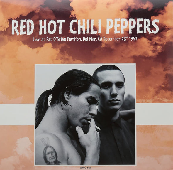 Red Hot Chili Peppers Live At Pat O'Brien Pavilion Del Mar Ca December 28th 1991 (Red Vinyl) - (M) (ONLINE ONLY!!)