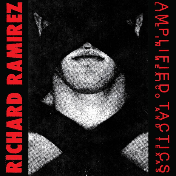 RICHARD RAMIREZ Amplified Tactics