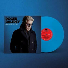 Roger Daltrey As Long As I Have You (Blue Vinyl) [Import] - (M) (ONLINE ONLY!!)