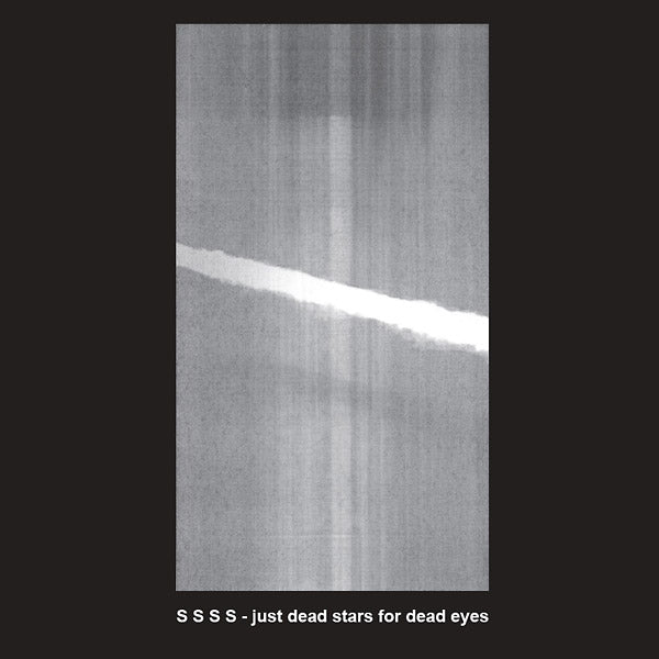 S S S S Just Dead Stars For Dead Eyes