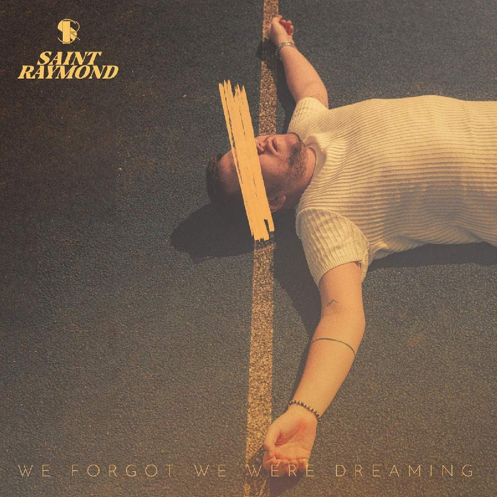 Saint Raymond We Forgot We Were Dreaming