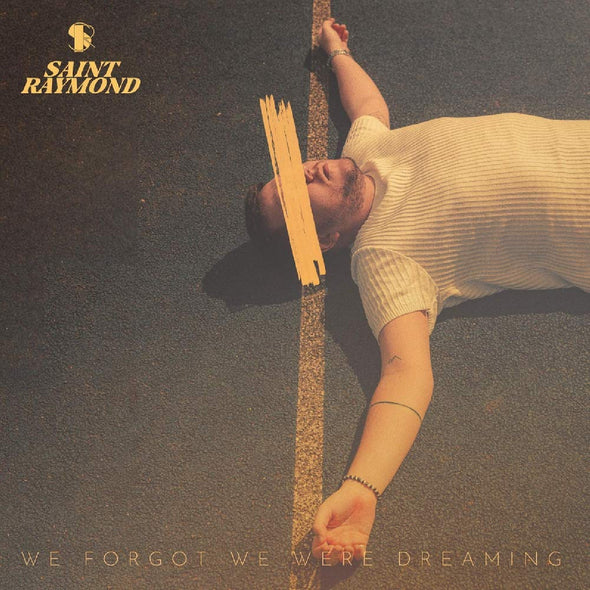 Saint Raymond We Forgot We Were Dreaming