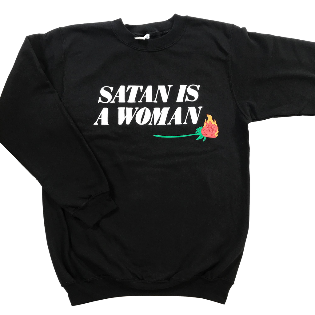 Satan is a Woman Sweatshirt - Black