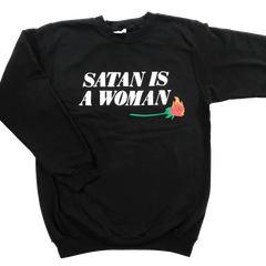 Satan is a Woman Sweatshirt - S