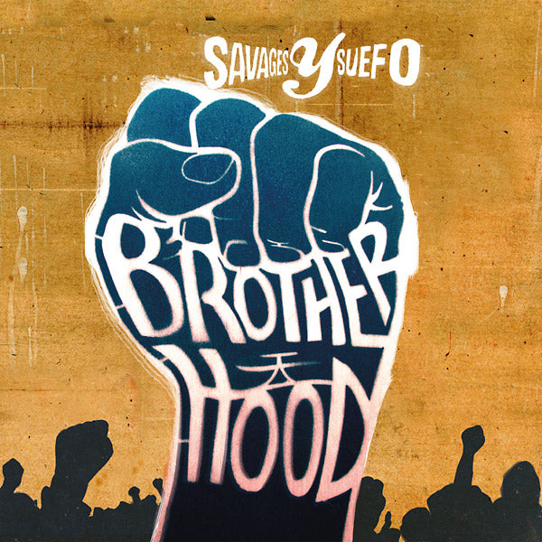 SAVAGES Y SUEFO Brotherhood
