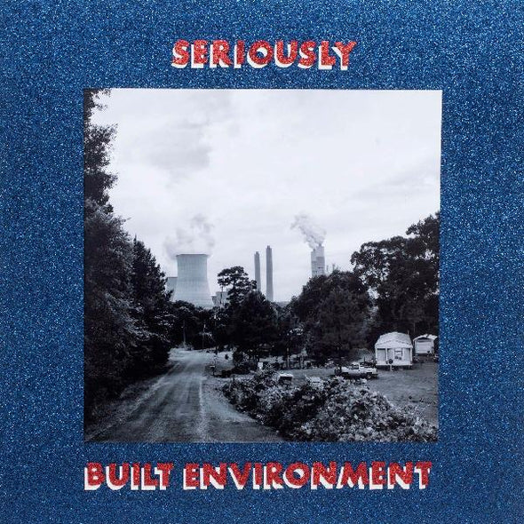 Seriously Built Environment