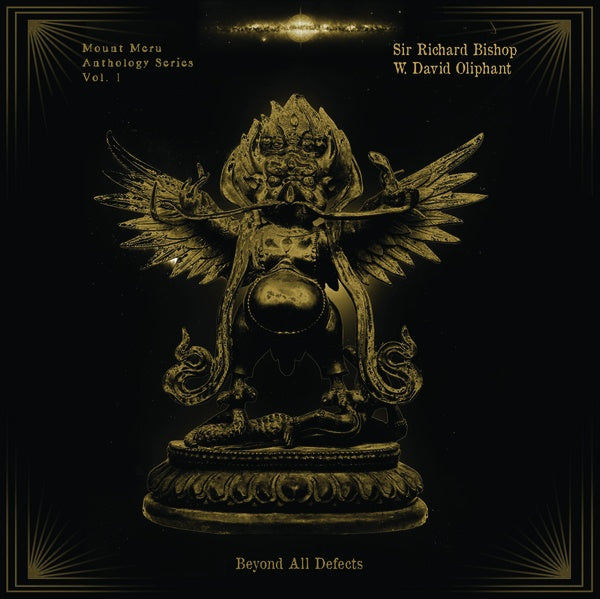 SIR RICHARD BISHOP & W. DAVID OLIPHANT Beyond All Defects: Mount Meru Anthology Series Vol. 1