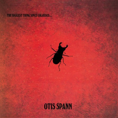 SPANN, OTIS Biggest Thing Since Colossus.... (180 Gram Vinyl) [Import] - (M) (ONLINE ONLY!!)