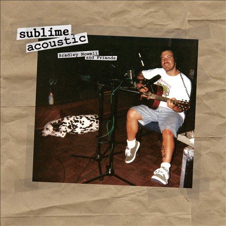 Sublime Acoustic: Bradley Nowell & Friends - (M) (ONLINE ONLY!!)