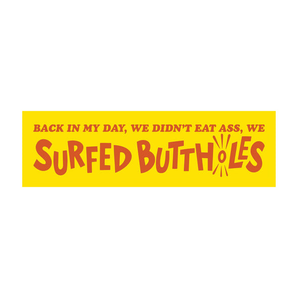 Surfed Buttholes Sticker