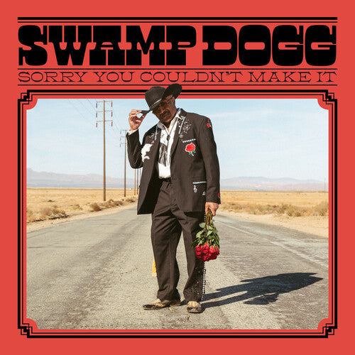 Swamp Dogg Sorry You Couldn't Make It - (M) (ONLINE ONLY!!)