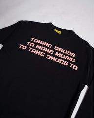 Taking Drugs Sweatshirt