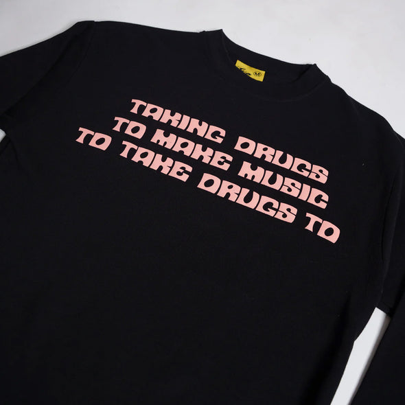 Taking Drugs Sweatshirt