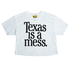 Texas Is A Mess Crop Top